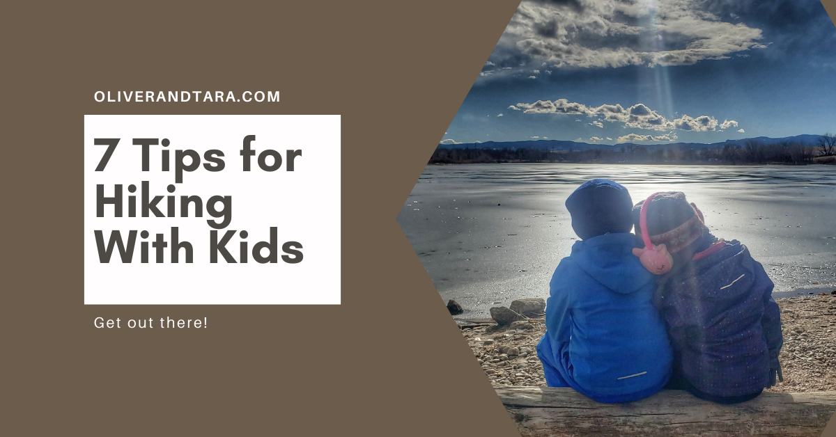 7 tips for hiking with kids | oliverandtara.com